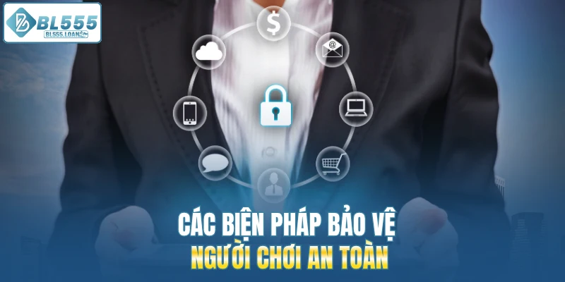 các biện pháp bảo vệ người chơi