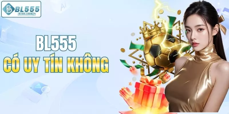 câu trả lời giành cho bạn về nhà cái bl555
