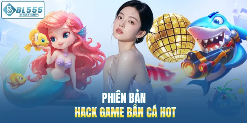 phiên bản hack game tốt 